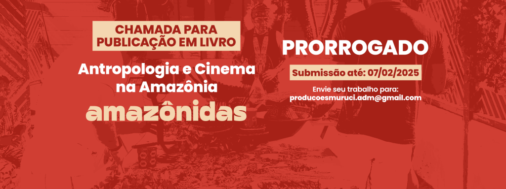 PRORROGADO: Chamada para publicação em livro – Antropologia e Cinema na&nbsp;Amazônia